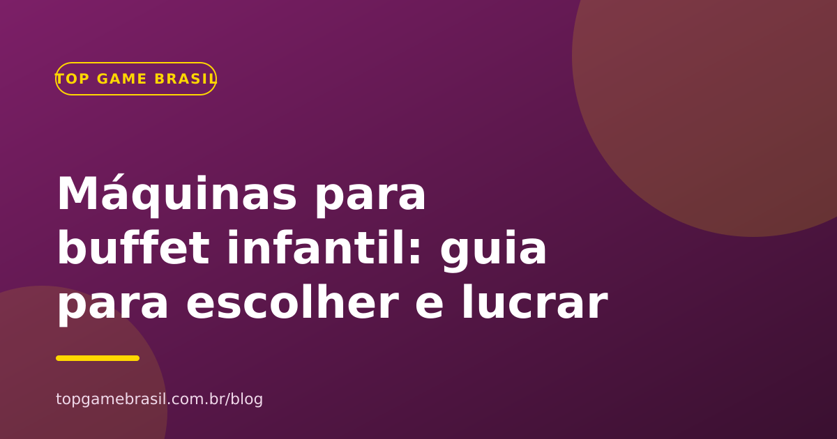 Máquinas para buffet infantil: como escolher atrações que aumentam permanência e faturamento